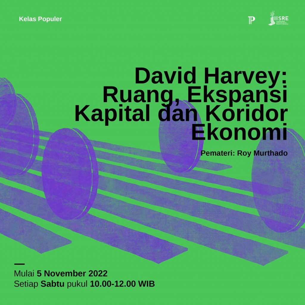 David Harvey: Ruang, Ekspansi Kapital dan Koridor Ekonomi